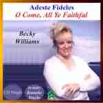 Adeste Fideles (oh Come All Ye Faithful) (cd Single) By Becky Wi