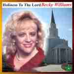 Holiness To The Lord By Becky Williams