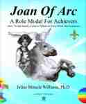 Joan Of Arc: A Role Model For Achievers: How To Spiritually Achi