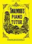 Smallwood's Piano Tutor By Francis, Day & Hunter Ltd.