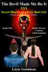 The Devil Made Me Do It: XXX Secret Diaries Of A Very Bad Girl