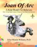 Joan Of Arc: A Role Model For Believers