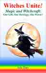 Witches Unite!: Magic And Witchcraft: Our Gift, Our Heritage, Ou
